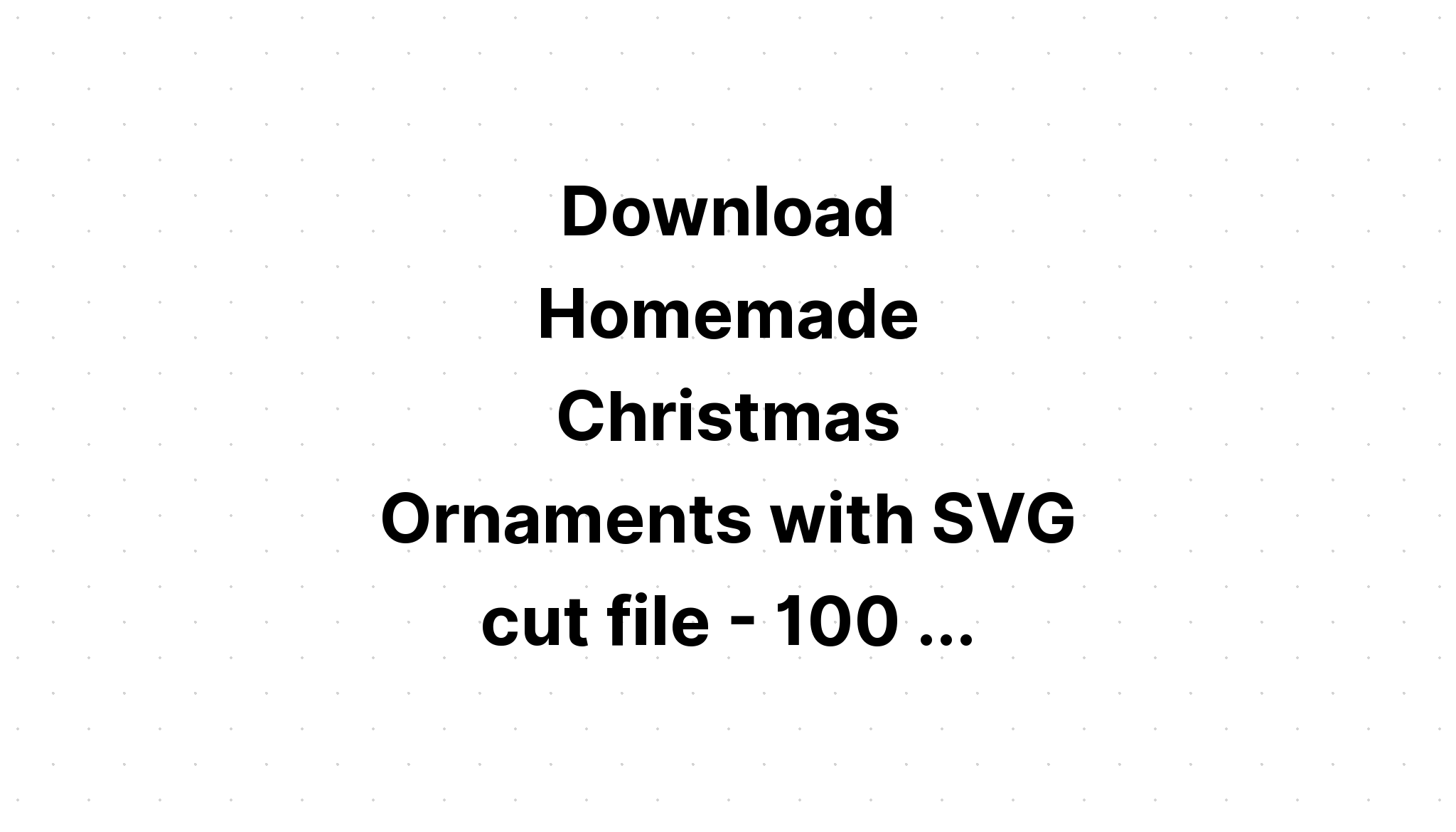 Download Free Svg Christmas Ornament Svg Cut Files - Download Free SVG Cut File